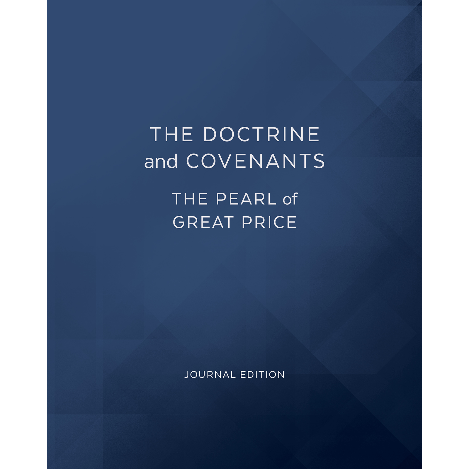 The Doctrine and Covenants and Pearl of Great Price, Journal Edition, Large Print Lined