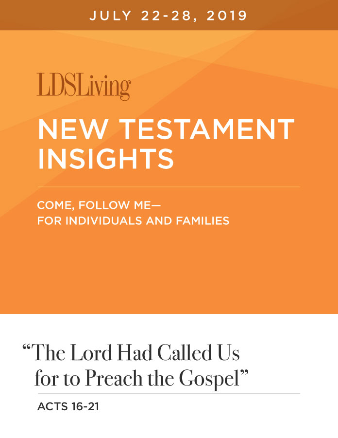 New Testament Insights from Come, Follow Me—For Individuals and Families: Acts 16-21 · July 22-28, 2019, , large image number 0