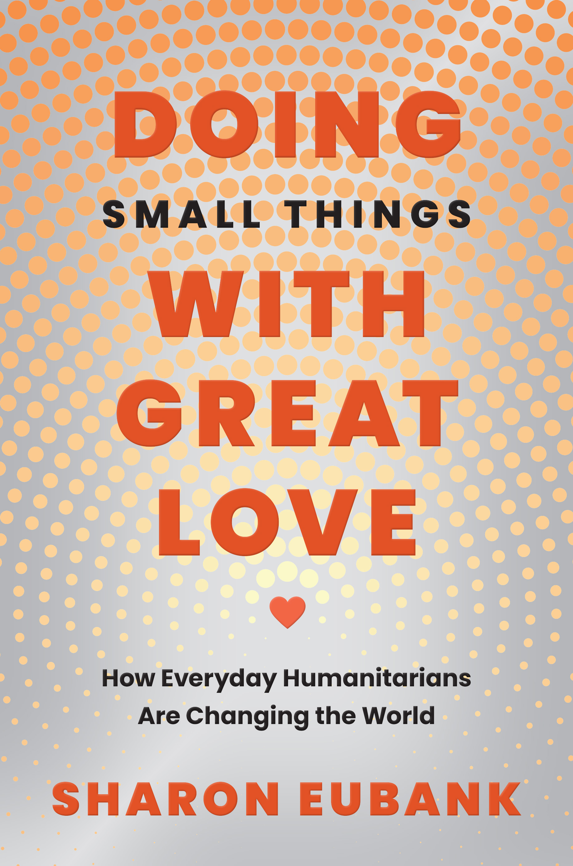 Doing Small Things with Great Love