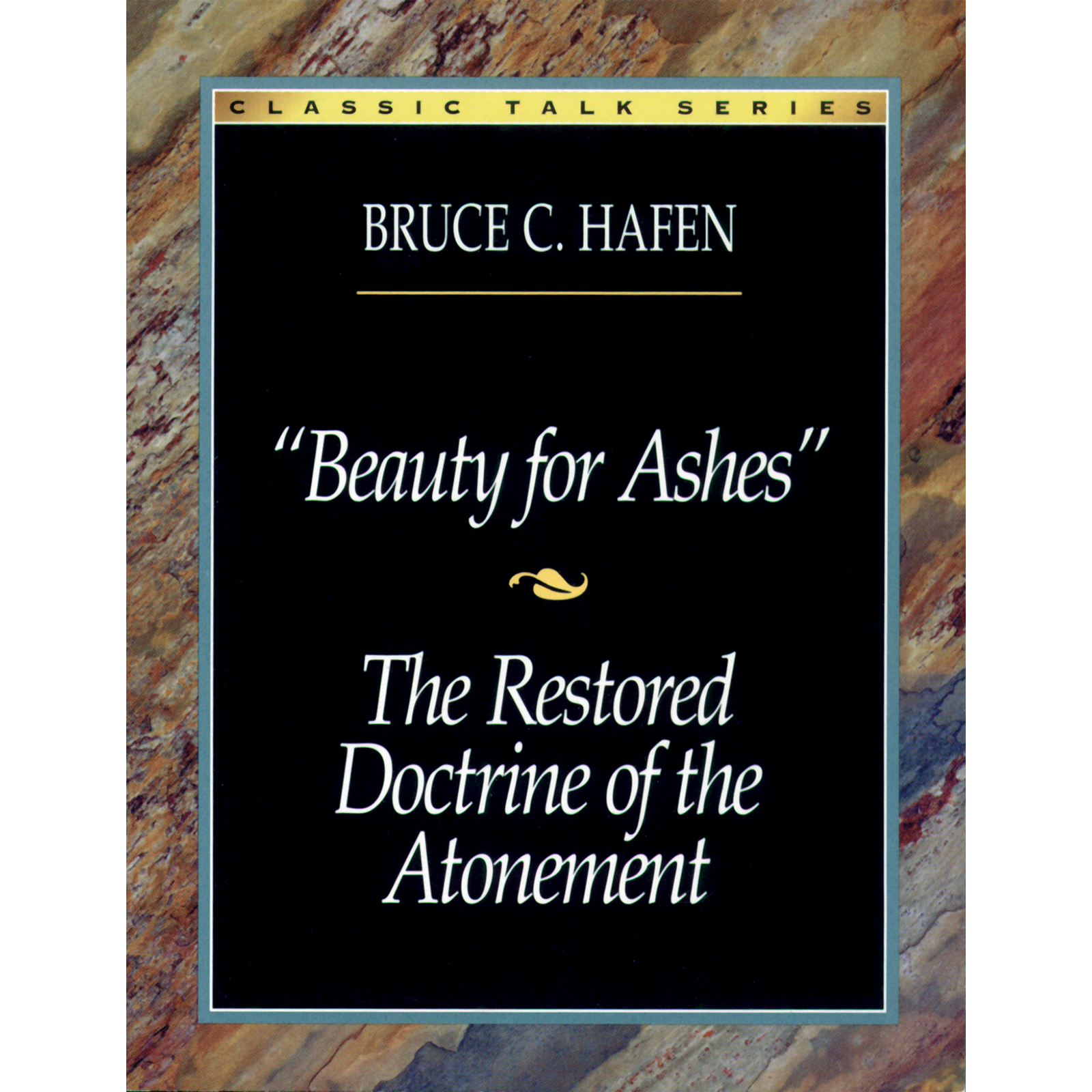 Classic Talk Series: Beauty for Ashes — The Restored Doctrine of the Atonement, , large image number 0