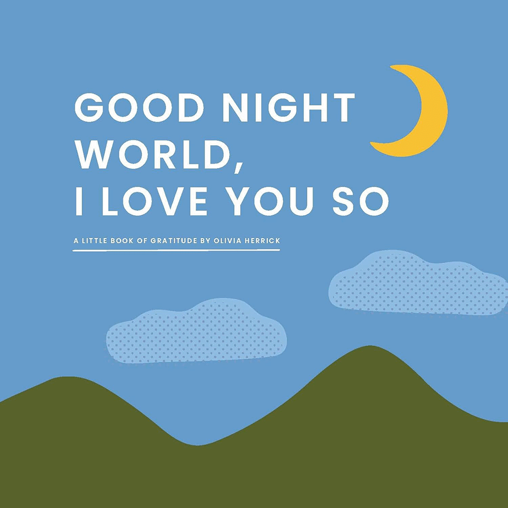 Good Night, World: I Love You So