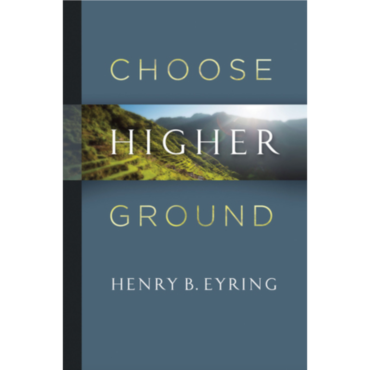 Choose Higher Ground, , large image number 0