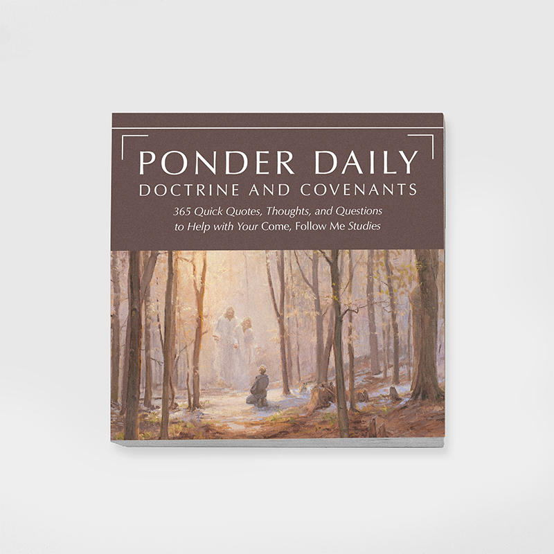 Ponder Daily: Doctrine and Covenants Desktop Calendar