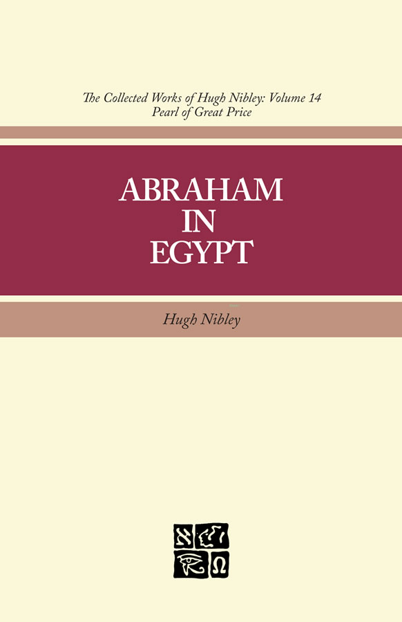 Collected Works of Hugh Nibley, Vol. 14: Abraham in Egypt, , large image number 0