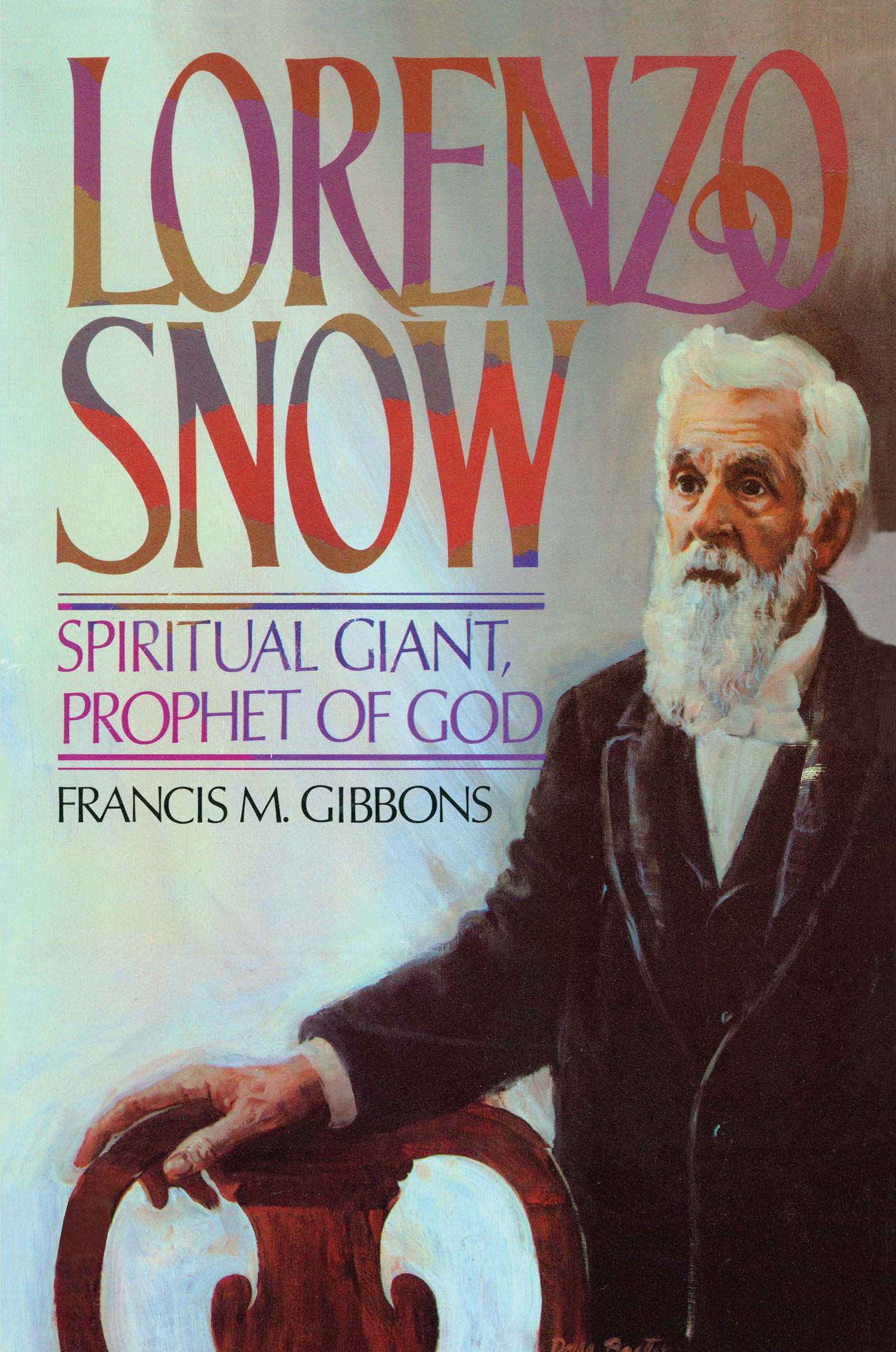 Lorenzo Snow: Spiritual Giant, Prophet of God, , large image number 0