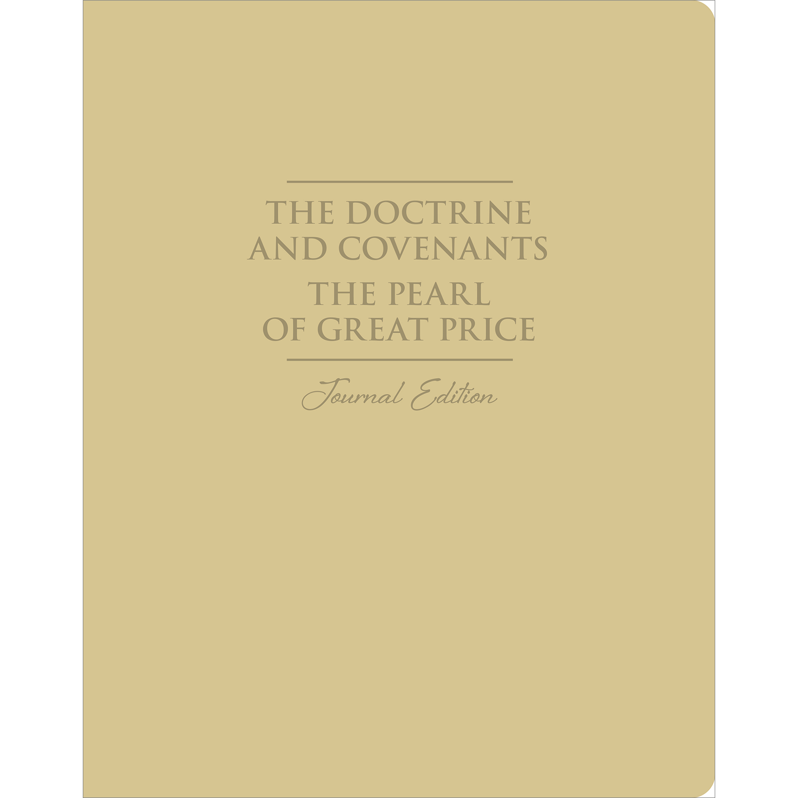 The Doctrine and Covenants and Pearl of Great Price, Journal Edition, Large Print Faux Leather Unlined (No Index)