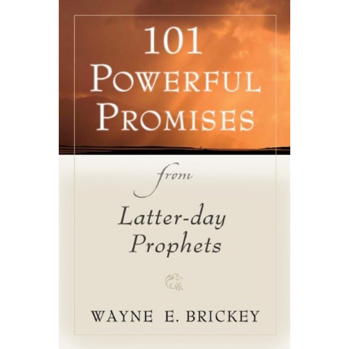 101 Powerful Promises from Latter-day Prophets, , large image number 0