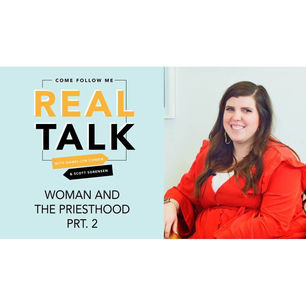 Real Talk and Friends 2020 - Women and the Priesthood with Alyssa Edwards - Part 2, , large image number 0