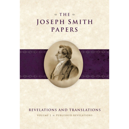 Joseph Smith Papers: Revelations and Translations, Vol. 2:  Published Revelations, , large image number 0