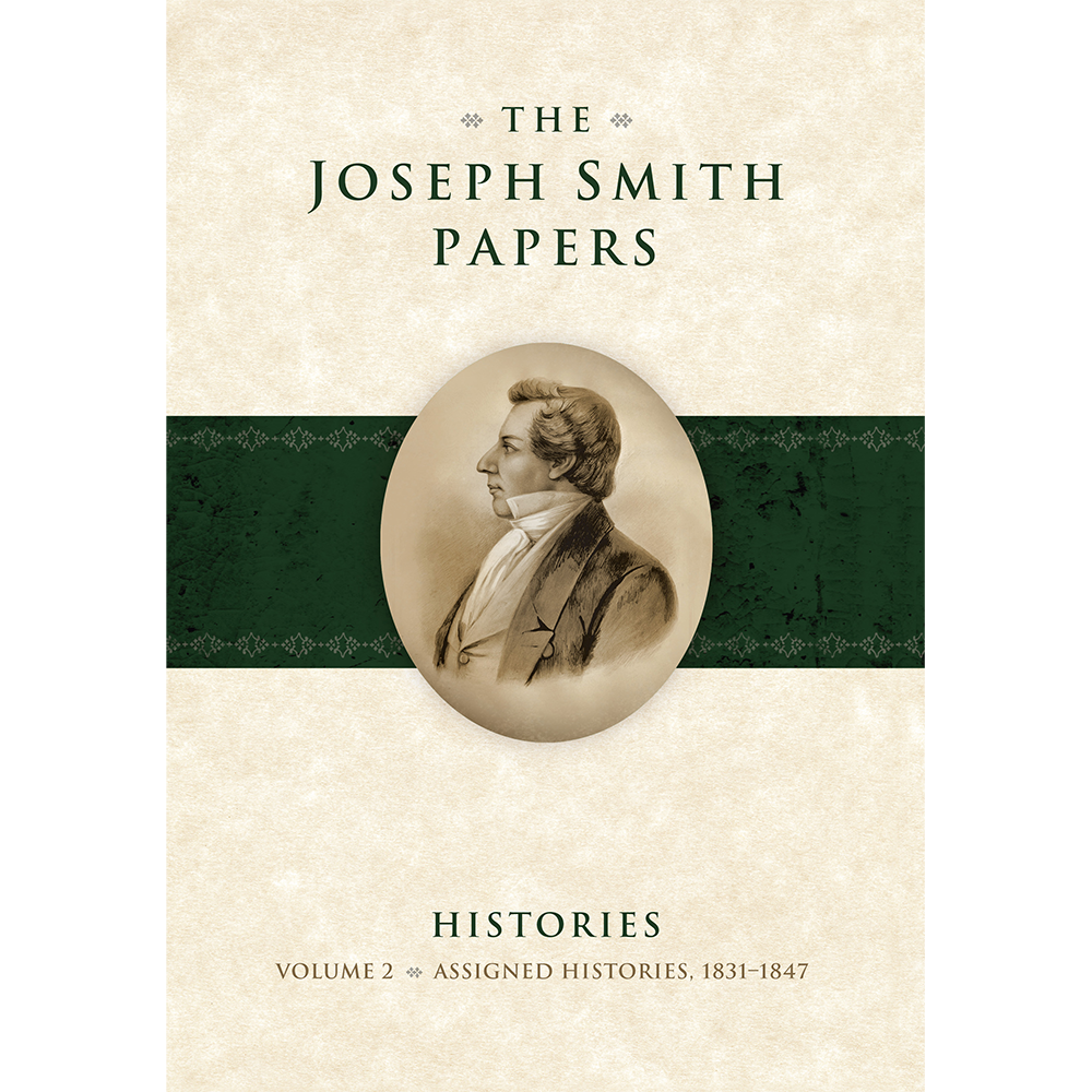 The Joseph Smith Papers: Histories, Vol. 2: Assigned Histories, 1831-1847, , large image number 0