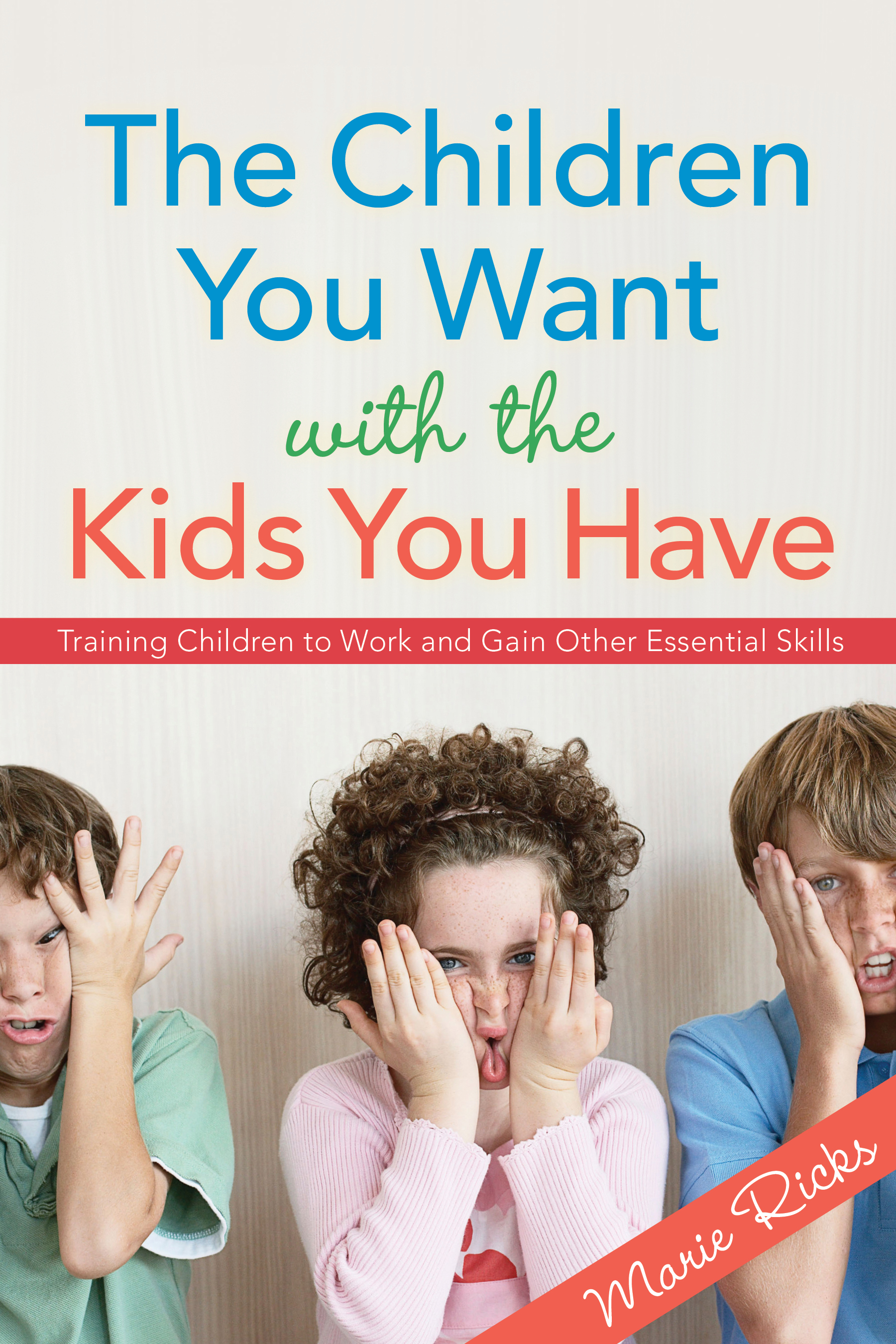 The Children You Want With the Kids You Have, , large image number 0