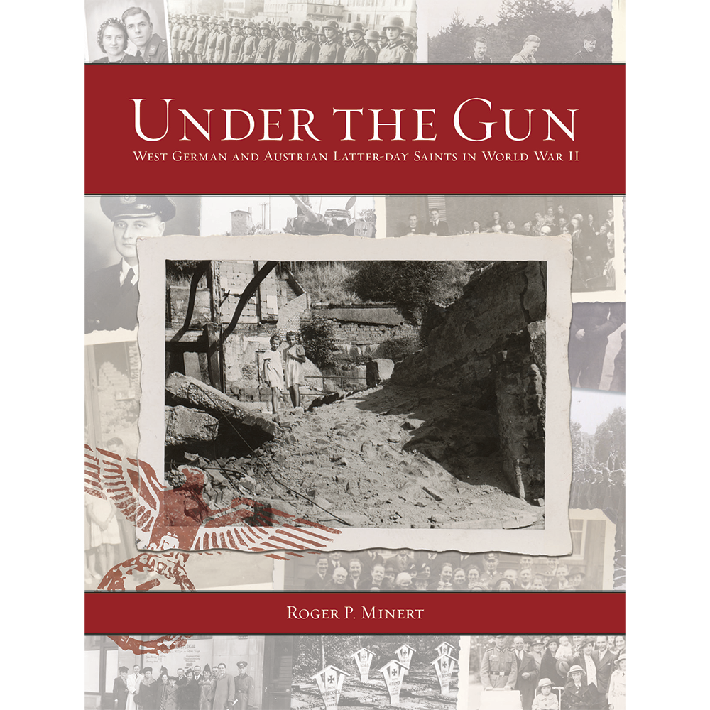 Under the Gun: West German and Austrian Saints in World War II, , large image number 0