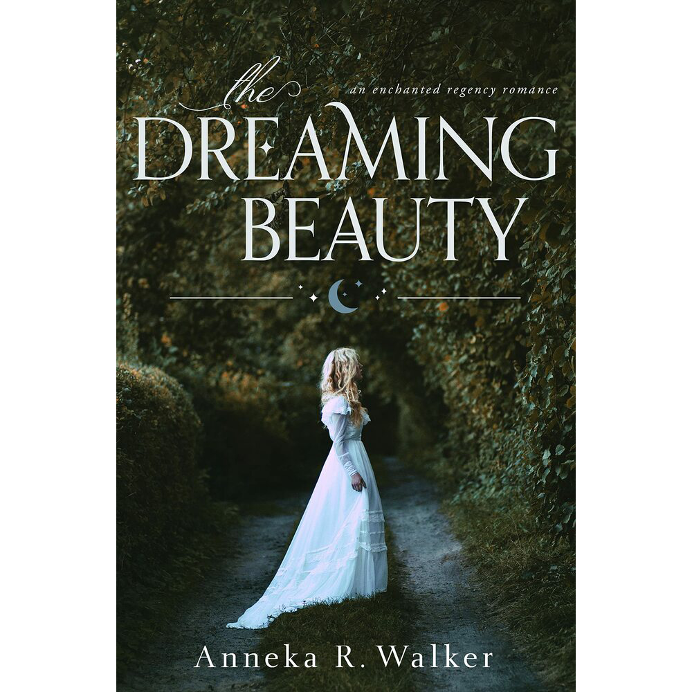 The Dreaming Beauty (Enchanted Regency Romance, Book 2)