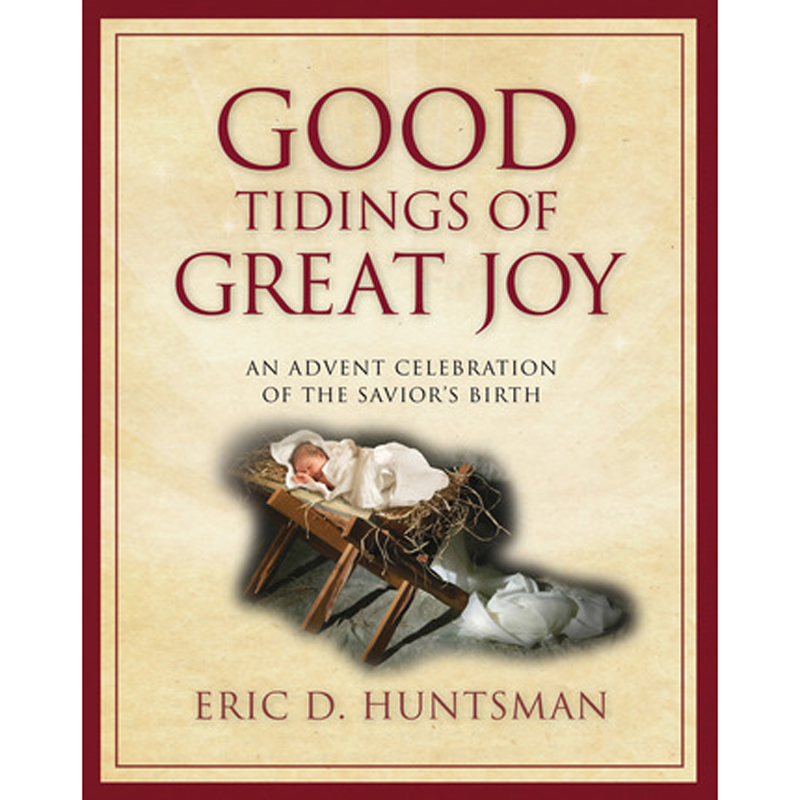 Good Tidings of Great Joy: An Advent Celebration of the Savior's Birth, , large image number 0