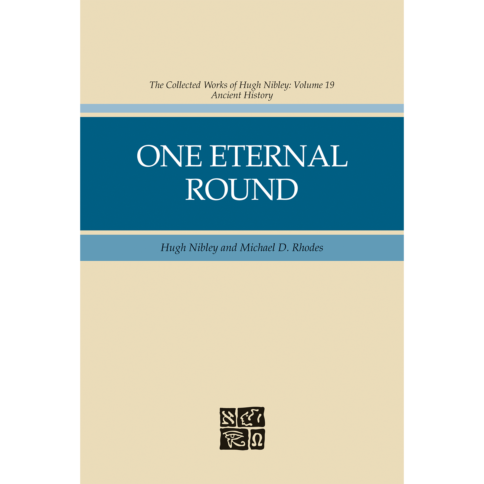 Collected Works of Hugh Nibley, Vol. 19: One Eternal Round, , large image number 0