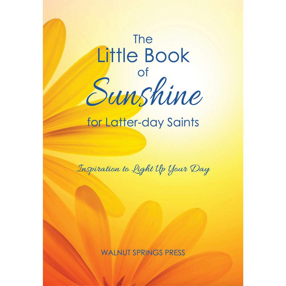 The Little Book of Sunshine for Latter-day Saints