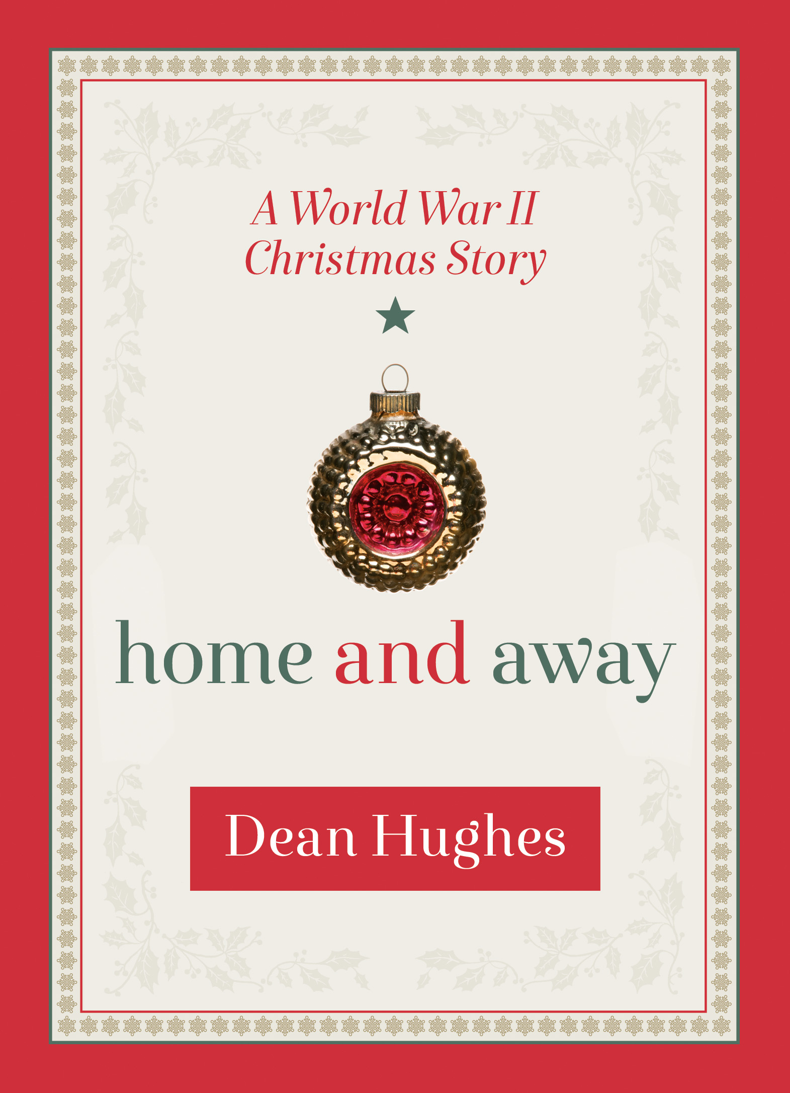 Home and Away: A World War II Christmas Story, , large image number 0
