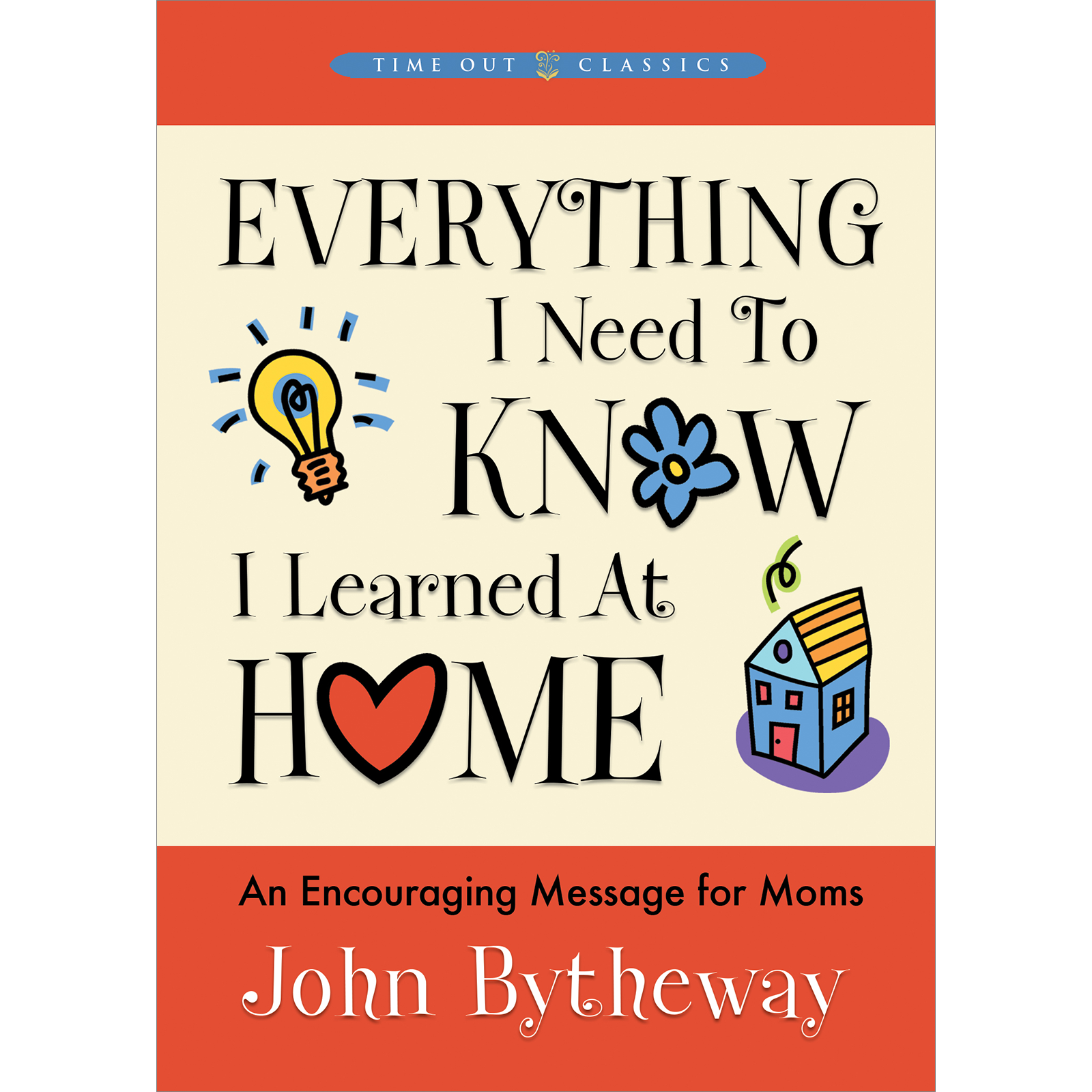 Everything I Need to Know I Learned at Home, , large image number 0
