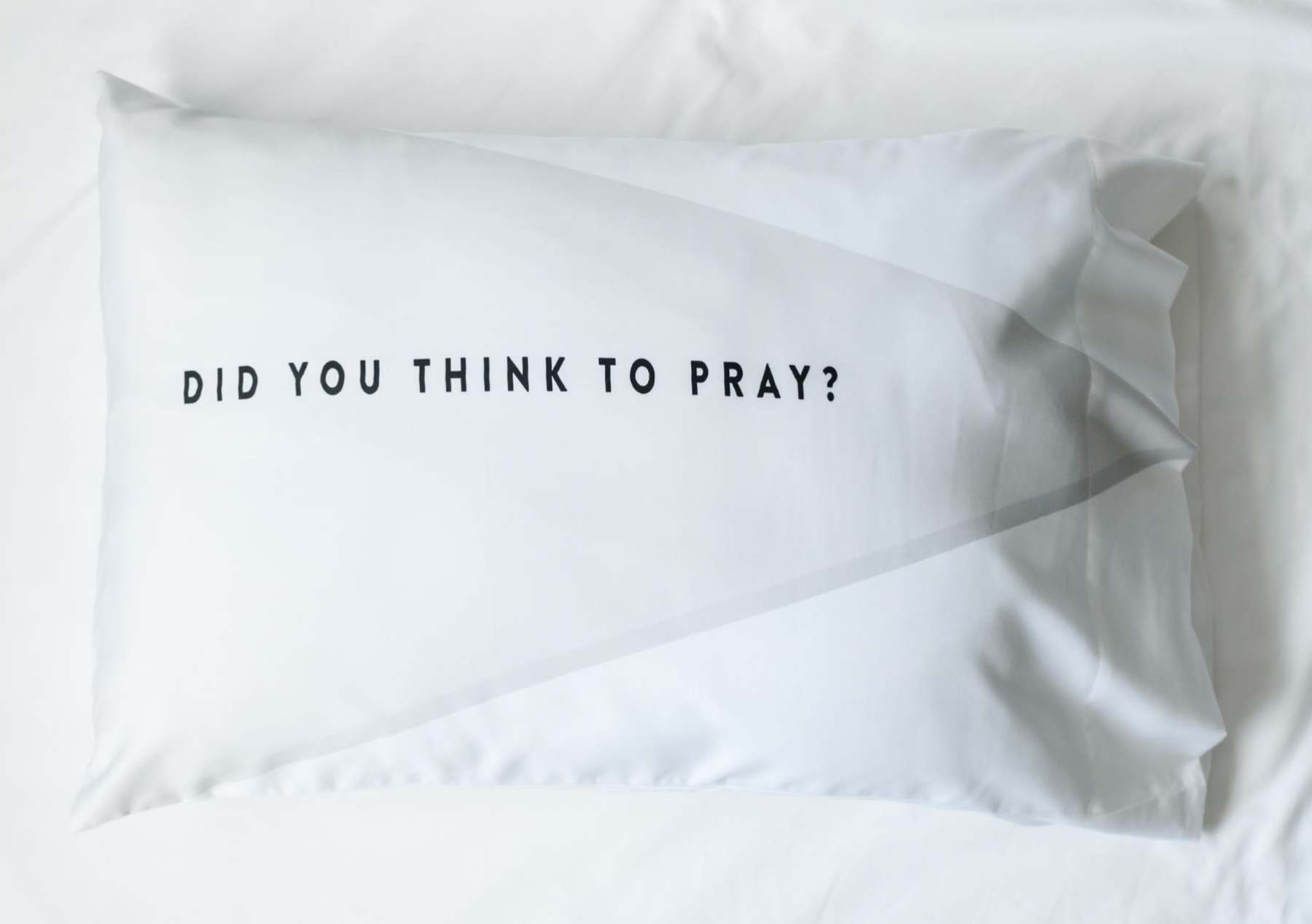 Did You Think to Pray Pillowcase, , large