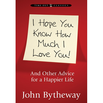 I Hope You Know How Much I Love You: And Other Advice for a Happier Life, , large image number 0
