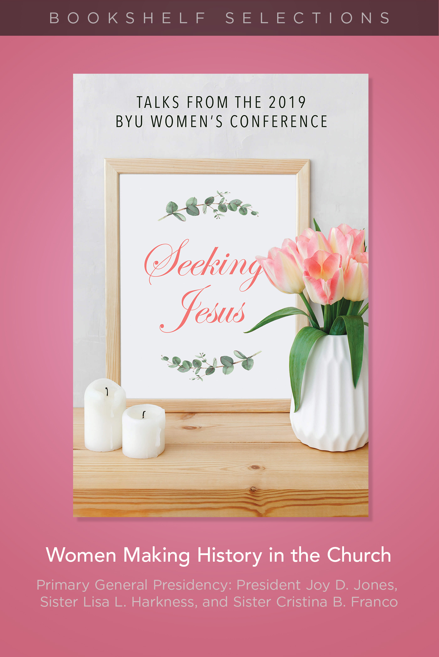 Women Making History in the Church: A Talk from the 2019 BYU Women's Conference, , large image number 0