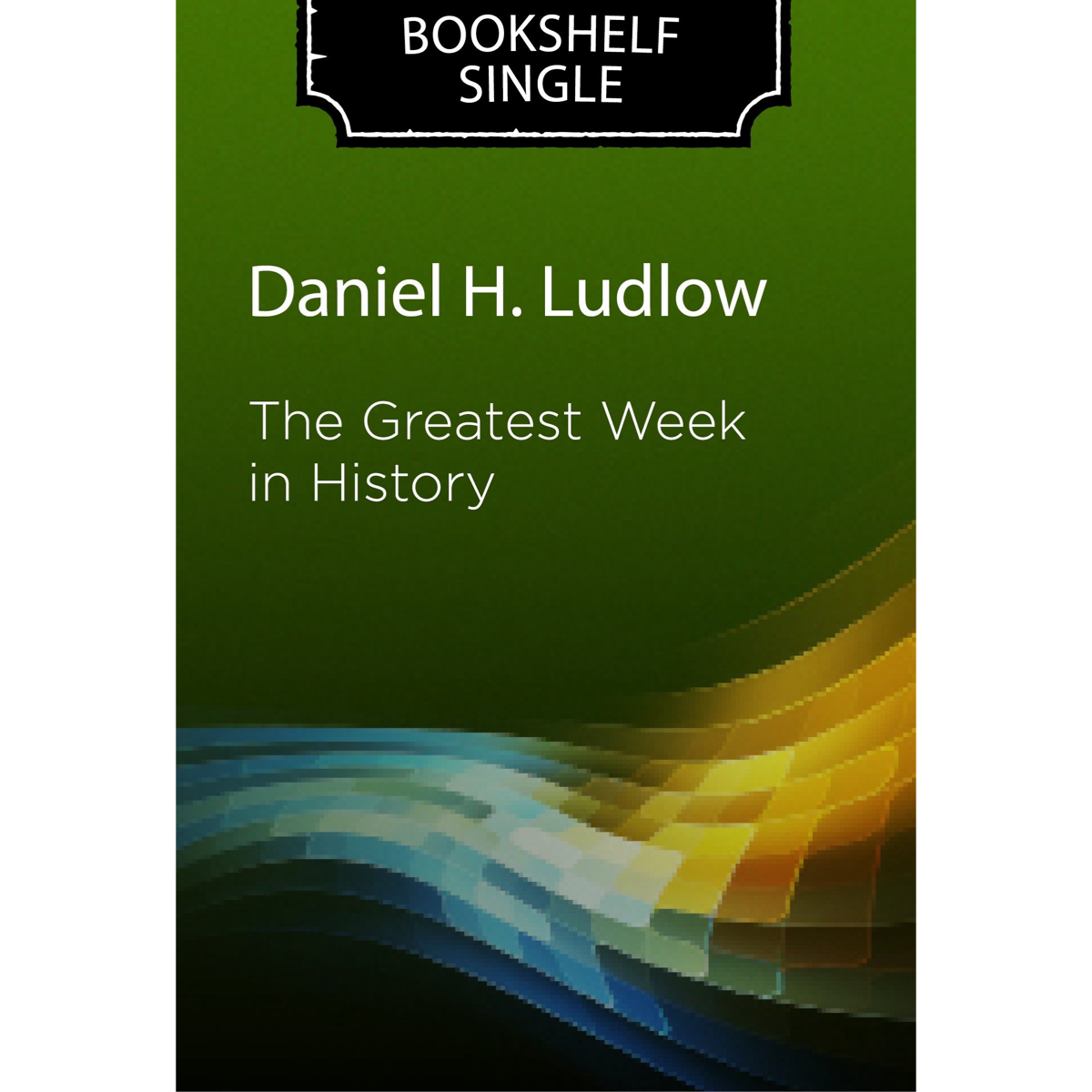 Greatest Week in History, , large image number 0