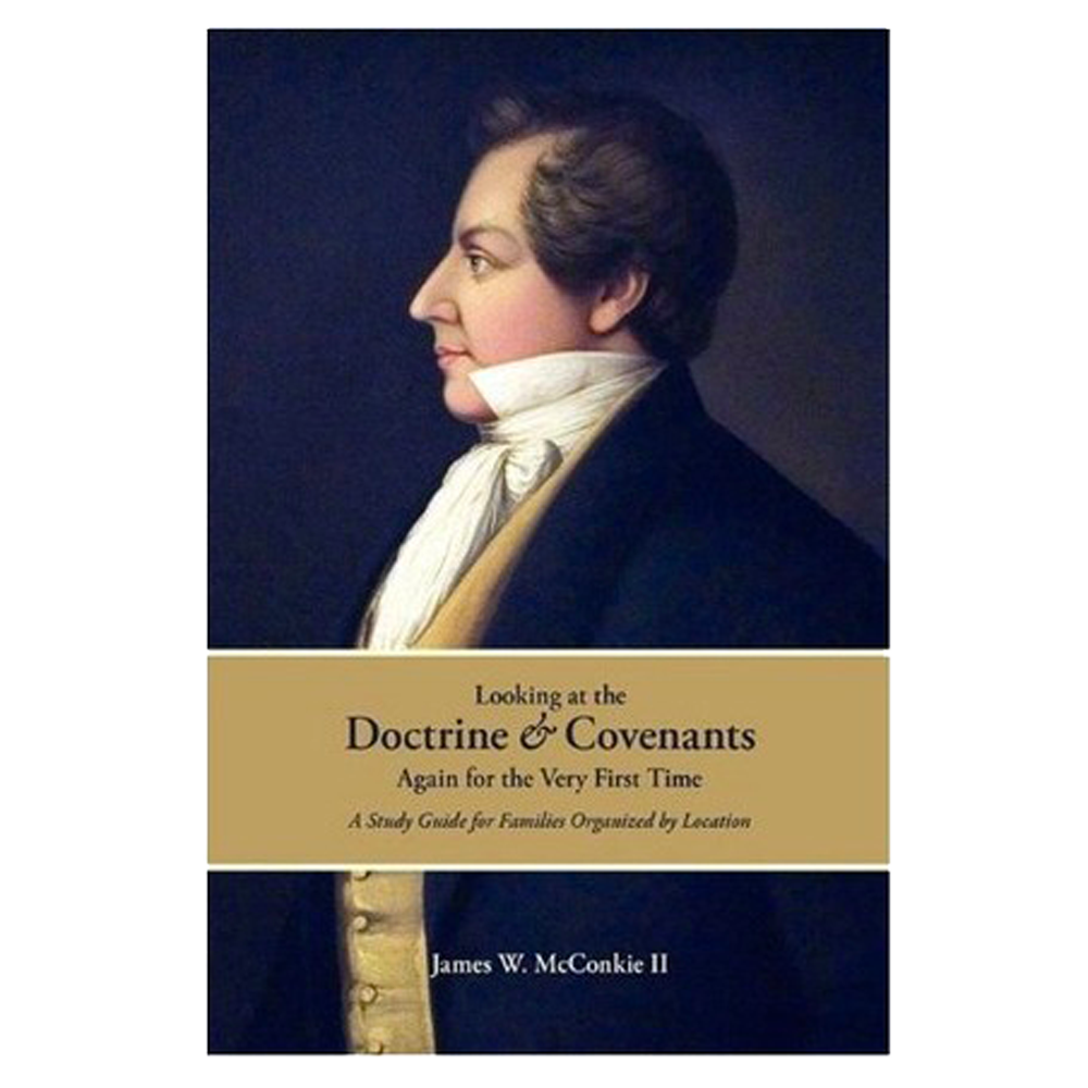 Looking at the Doctrine & Covenants Again for the Very First Time, , large image number 0