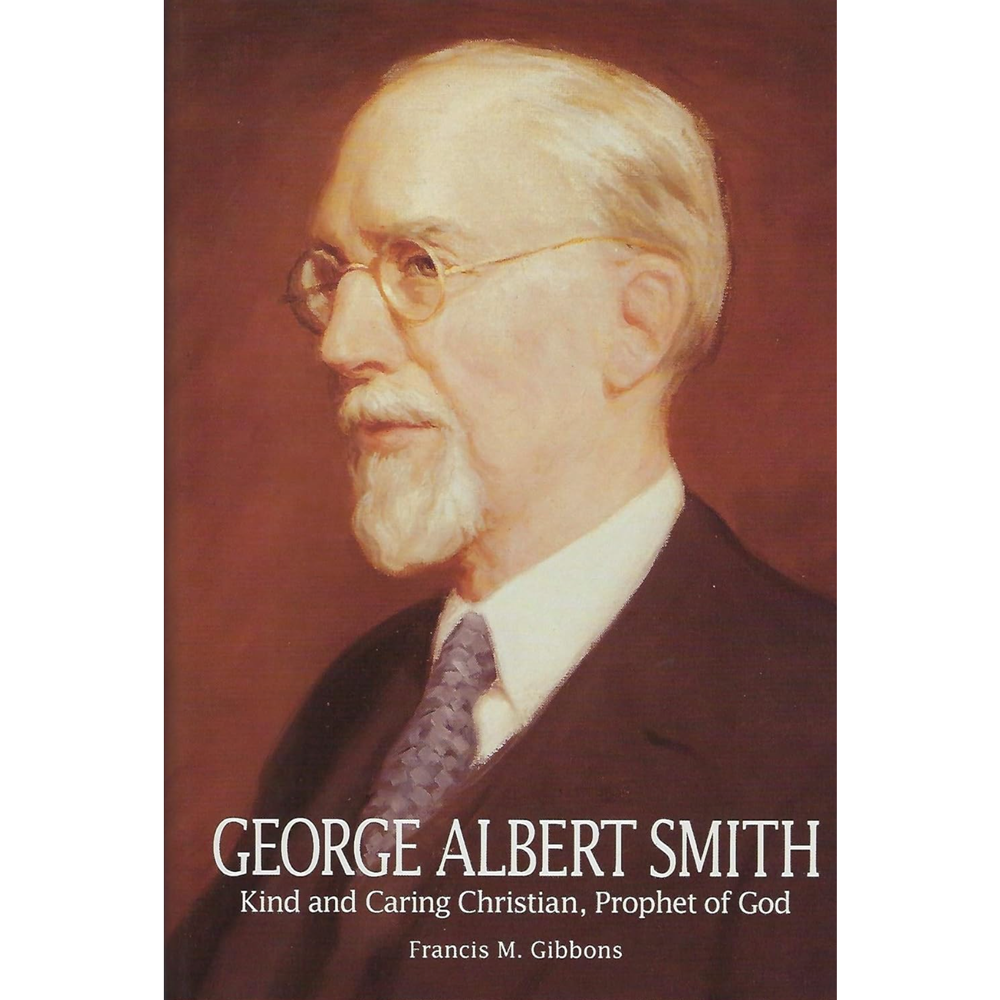 George Albert Smith : Kind And Caring Christian, Prophet Of God (Bookshelf Ebook), , large image number 0