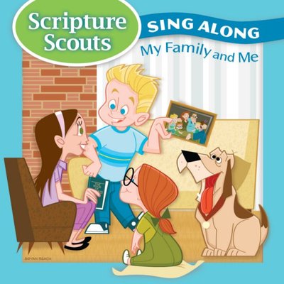 Scripture Scouts Sing-A-Long: My Family and Me