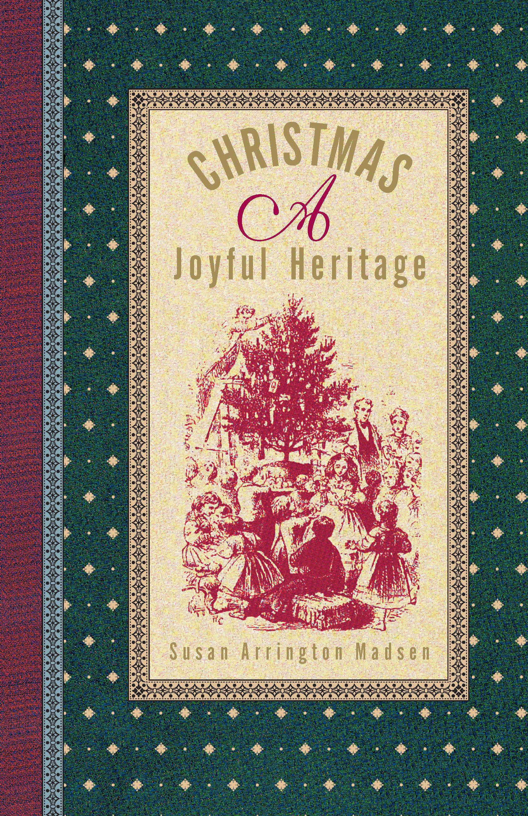 Christmas, A Joyful Heritage