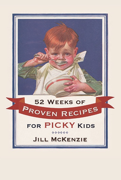 52 Weeks Of Proven Recipes For Picky Kids, , large image number 0