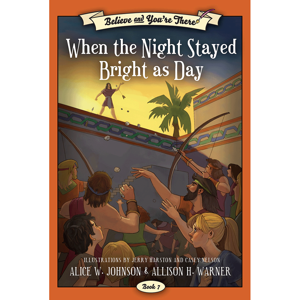 Believe and You're There, Book 7: When the Night Stayed Bright As Day