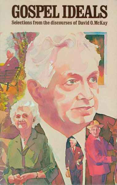 Gospel Ideals: Selections from the Discourses of David O. McKay, , large image number 0