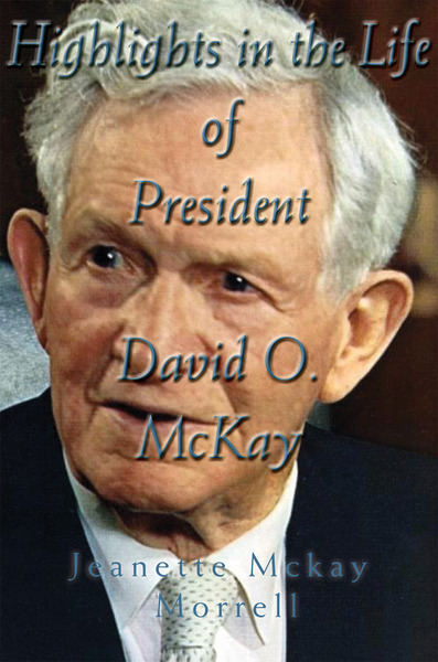 Highlights in the Life of President David O. McKay, , large image number 0