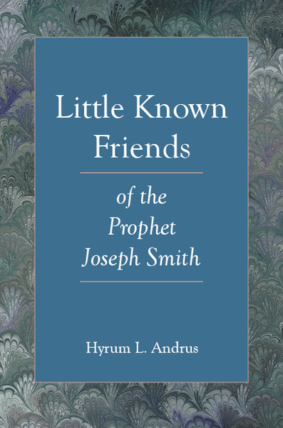 Little Known Friends of the Prophet Joseph Smith, , large image number 0