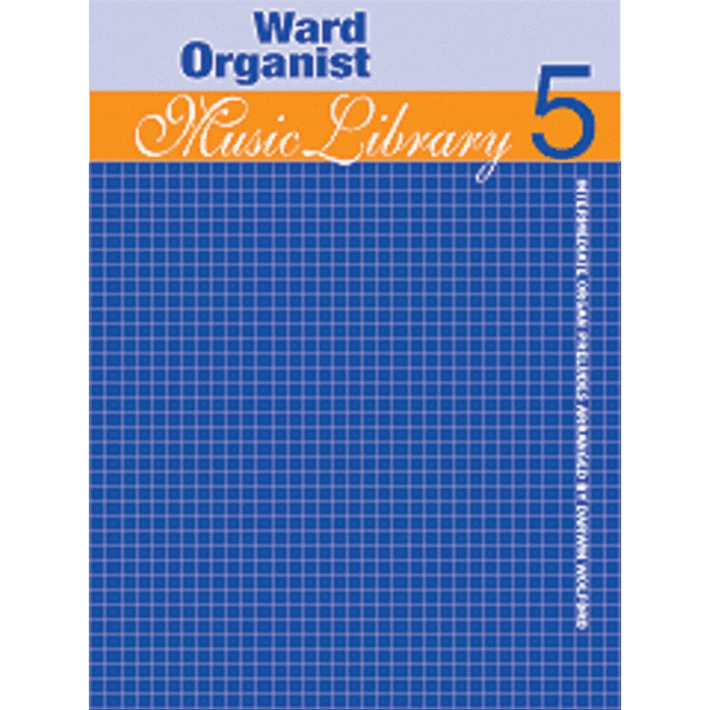 Ward Organist, Vol. 5