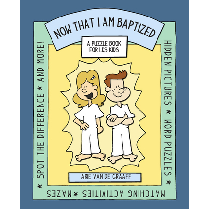 Now That I Am Baptized: A Puzzle Book for LDS Kids