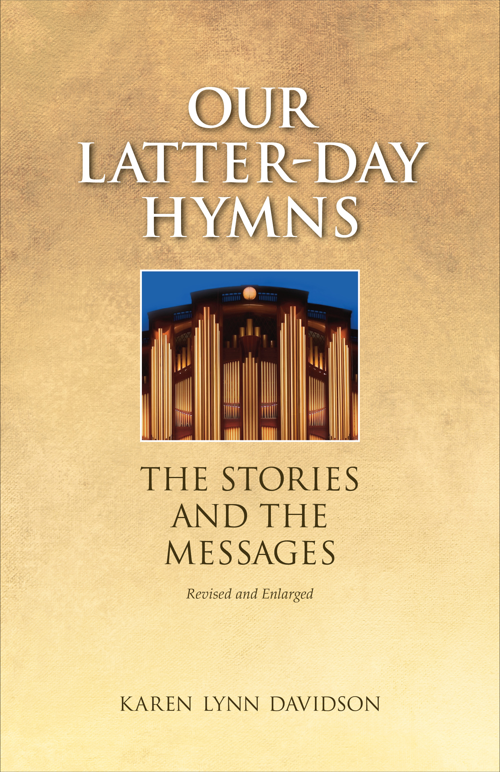 Our Latter-day Hymns: The Stories and The Messages, , large image number 0