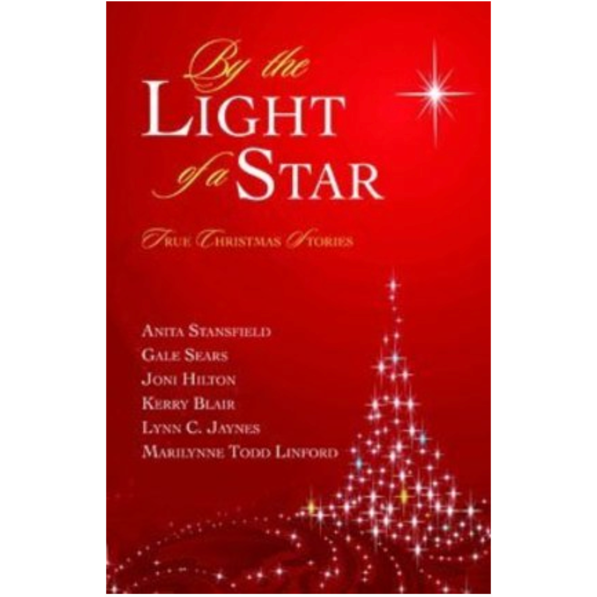 By The Light Of A Star True Christmas Stories