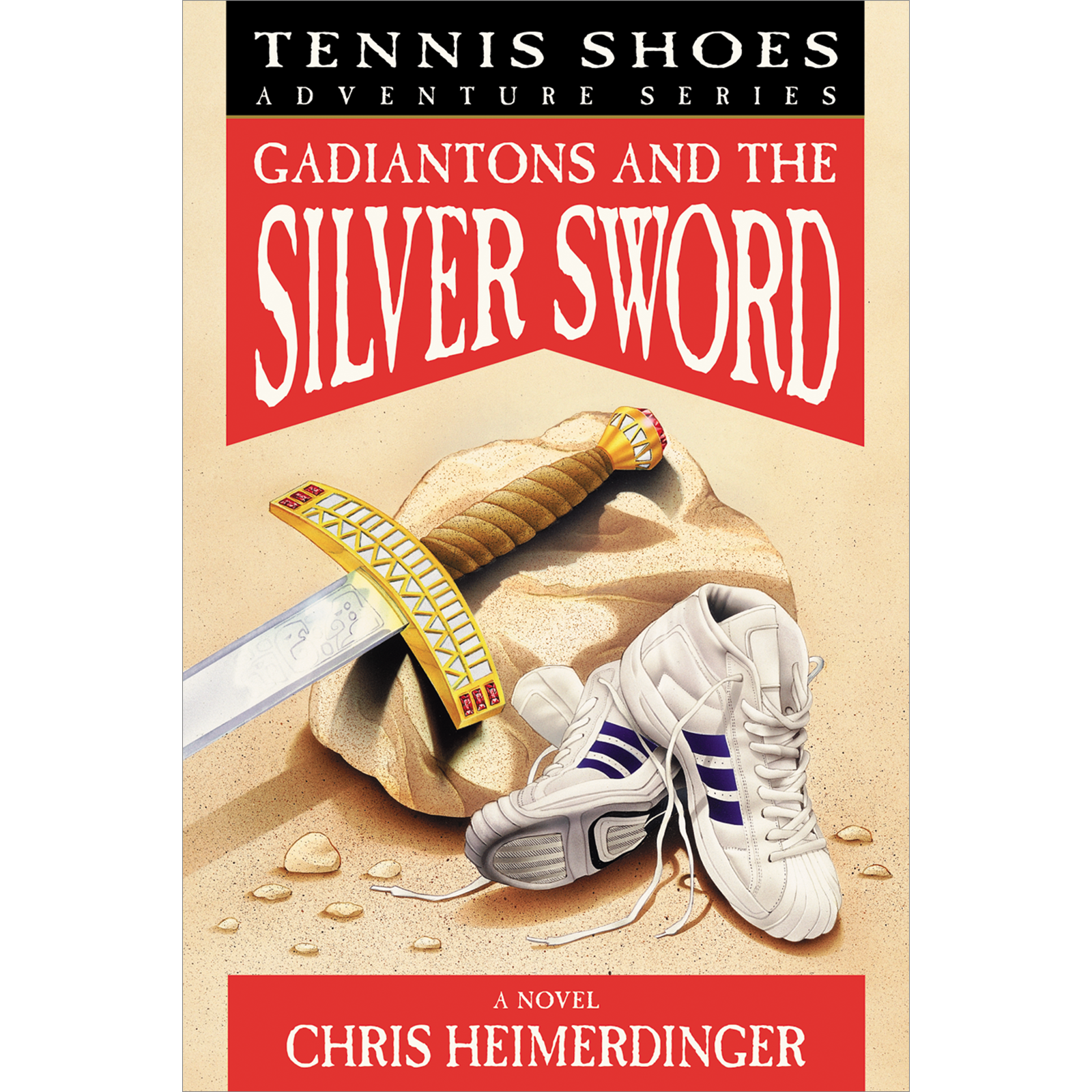 Gadiantons and the Silver Sword (Tennis Shoes Adventure Series Vol. 2)