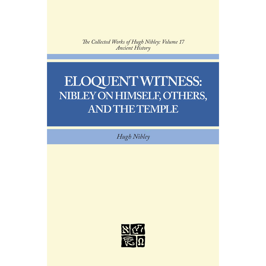 Collected Works of Hugh Nibley, Vol. 17: Eloquent Witness, , large image number 0