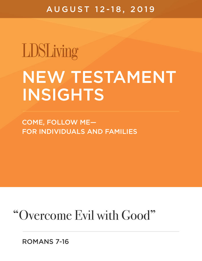 New Testament Insights from Come, Follow Me—For Individuals and Families: Romans 7-16 · August 12-18, 2019, , large image number 0