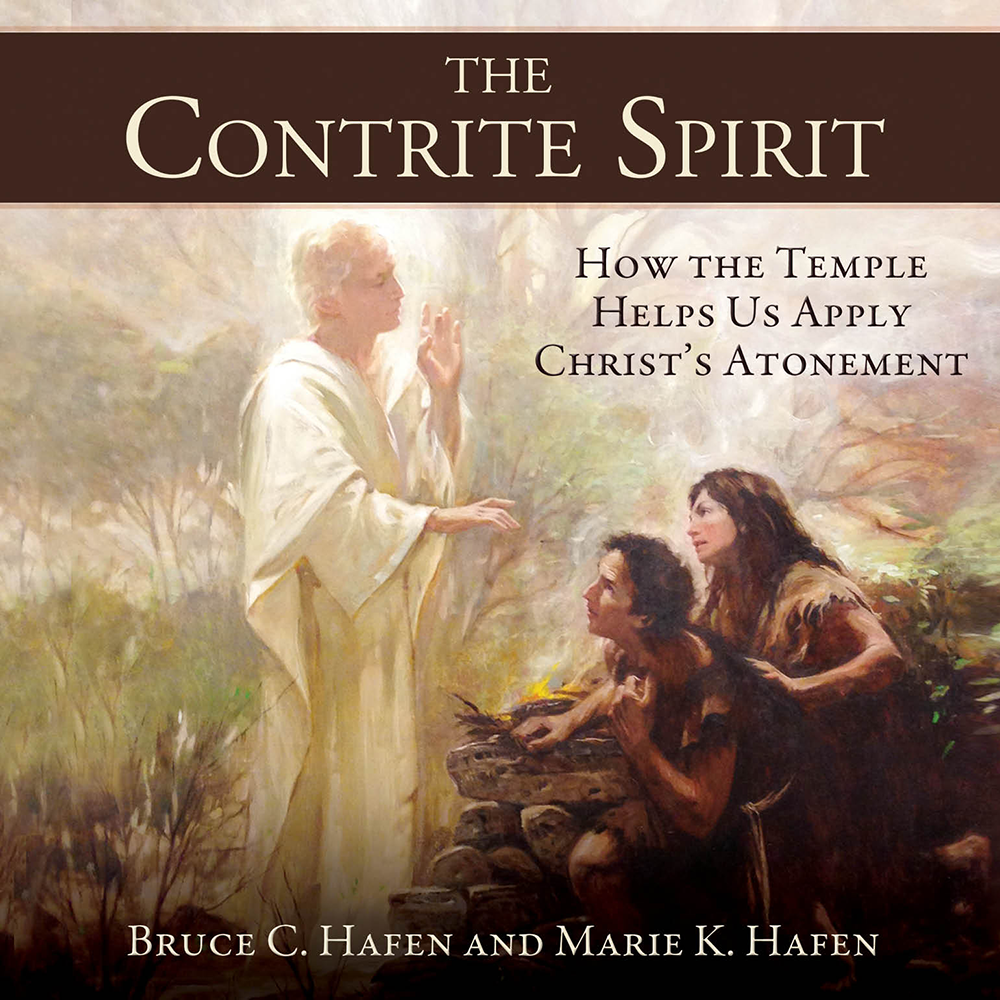 The Contrite Spirit: How the Temple Helps Us Apply Christ's Atonement, , large