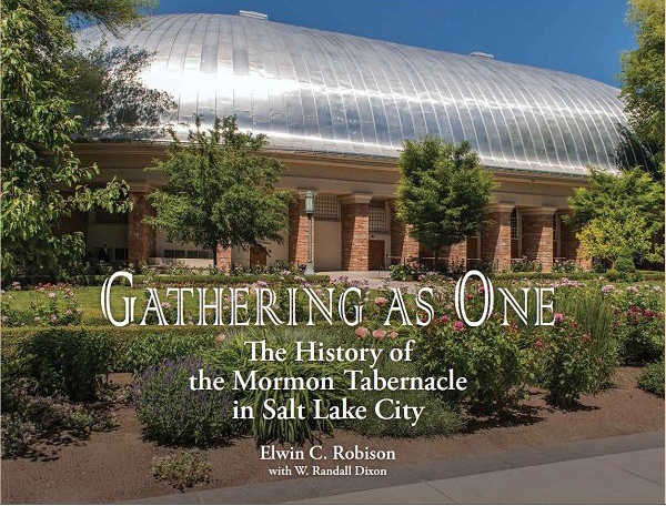 Gathering As One: The History of the Mormon Tabernacle in Salt Lake City, , large image number 0