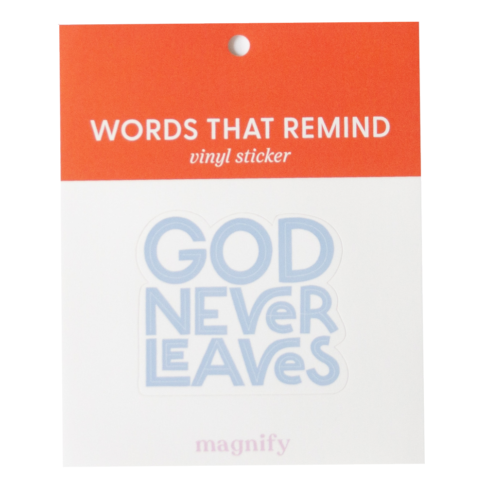 God Never Leaves Magnify Vinyl Sticker