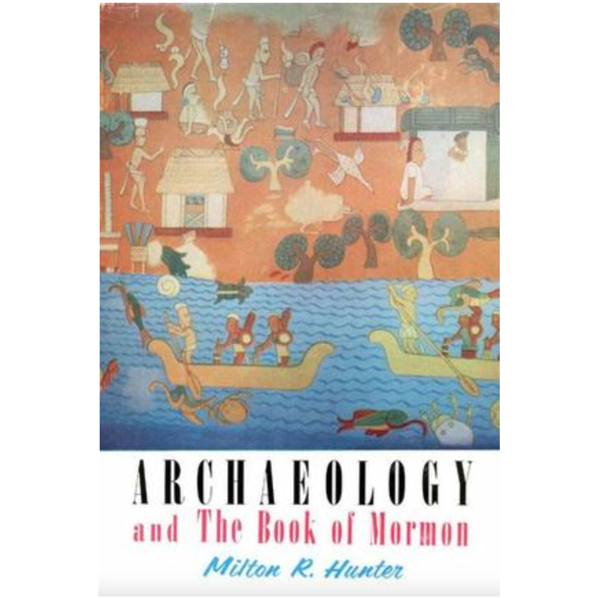 Archaeology and the Book of Mormon, , large image number 0