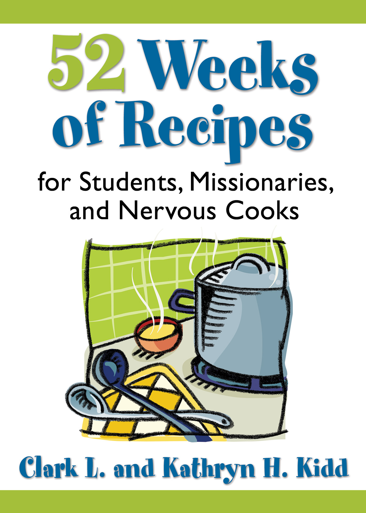 52 Weeks Of Recipes For Students Missionaries And Nervous Cooks, , large image number 0