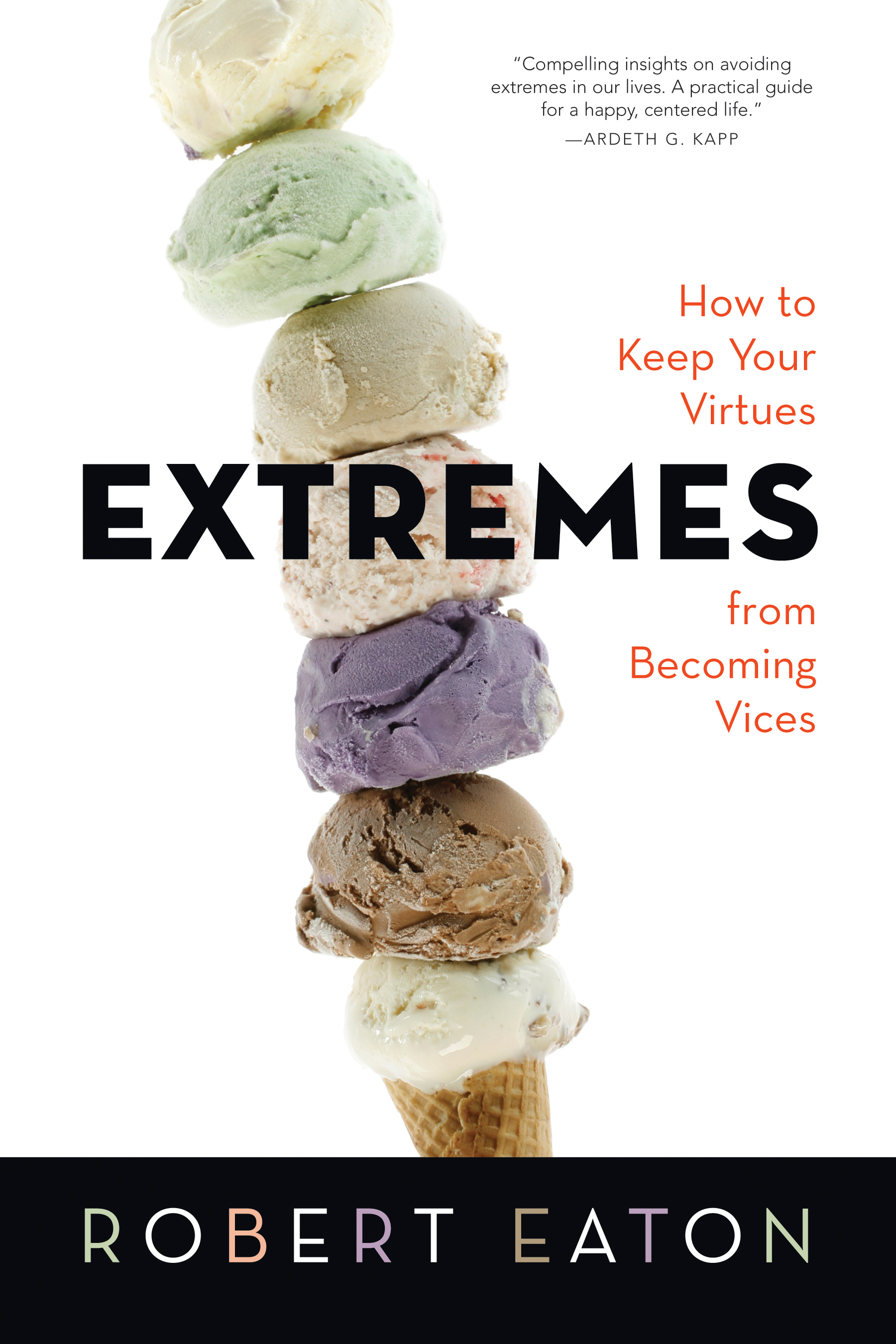 Extremes How To Keep Your Virtues From Becoming Vices C30, , large image number 0