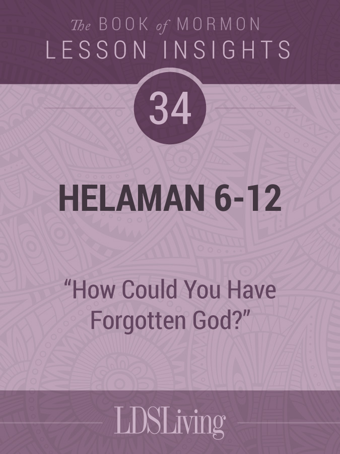 Lesson Insights: Book of Mormon #34, Helaman 6-12, , large image number 0