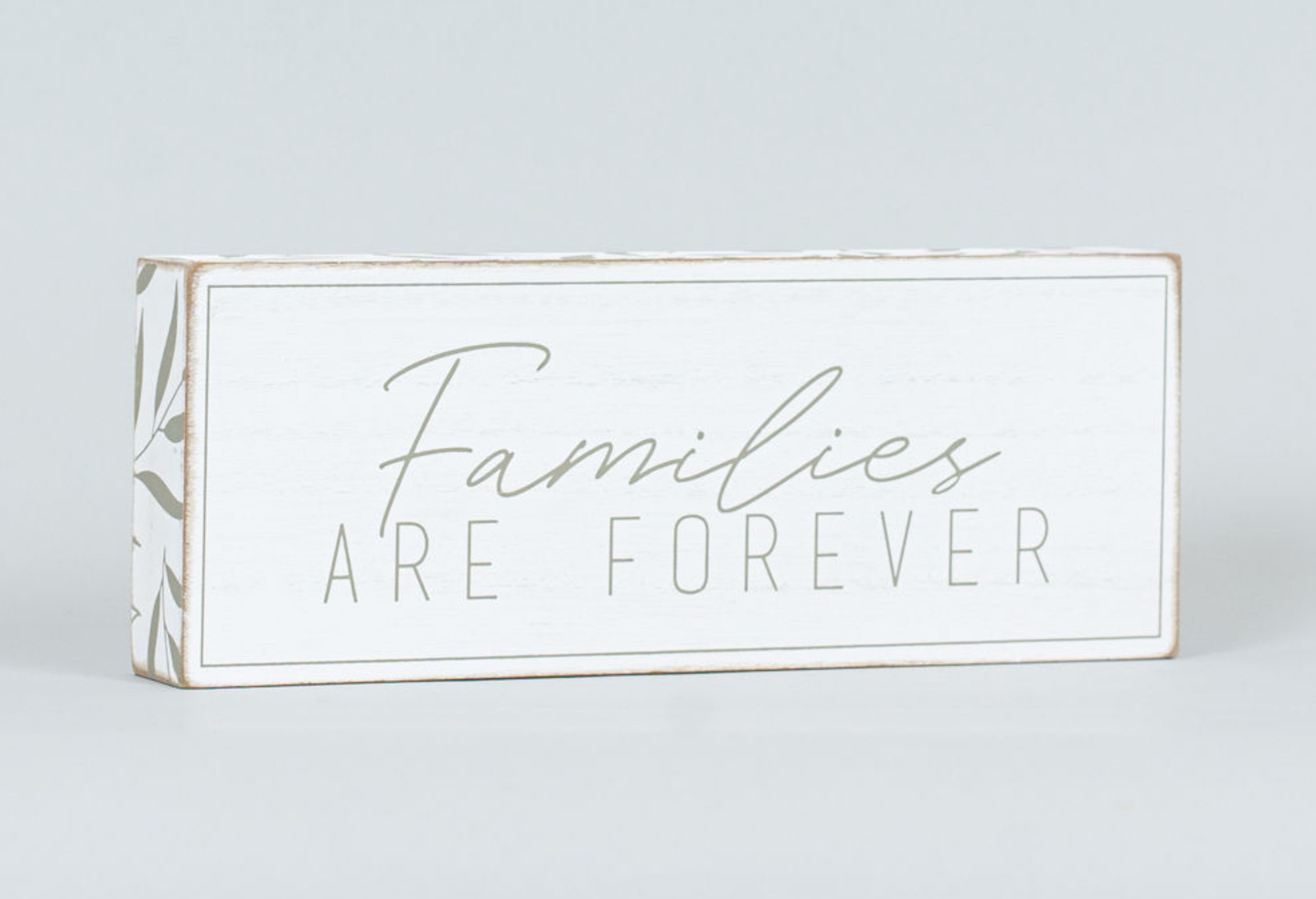 Families are Forever (10X4 Plaque)